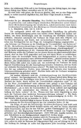 374-375, Alexander Zinserling. Das Delikt der Sachbeschädigung im geltenden und zukünftigen deutschen Strafrechte unter besonderer Berücksichtigung der deutschen, schweizerischen und österreichischen Vorentwürfe. Ein Beitrag zur Strafrechtsreform. 1912