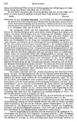 374-375, Alexander Zinserling. Das Delikt der Sachbeschädigung im geltenden und zukünftigen deutschen Strafrechte unter besonderer Berücksichtigung der deutschen, schweizerischen und österreichischen Vorentwürfe. Ein Beitrag zur Strafrechtsreform. 1912