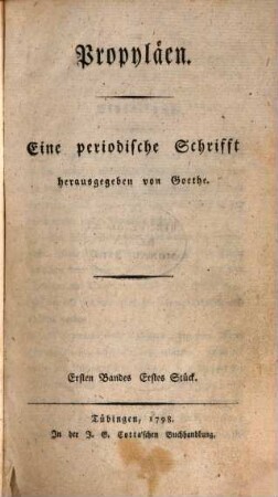 Propyläen : eine periodische Schrift. 1. 1798/99