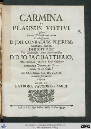 Carmina Et Plausus Votivi : Quibus Virum Nobilissimum atque Eruditissimum D. Joh. Conradum Pejerum, Scaphusio-Helvet.