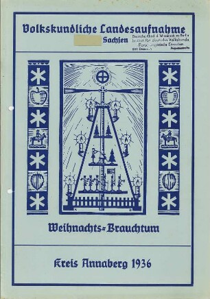 Kreis Annaberg / Weihnachten Zusammenfassung 1936 [Zusammenfassung der Umfrage in Orten im Kreis Annaberg]