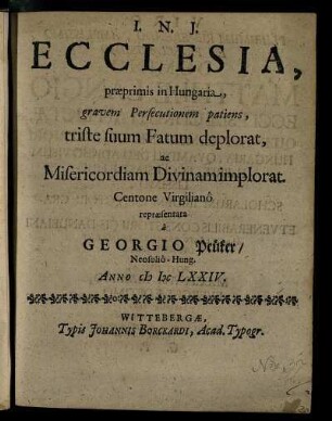 Ecclesia, praeprimis in Hungaria, gravem Persecutionem patiens, triste suum Fatum deplorat, ac Misericordiam Divinam implorat