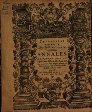Chersonesi Cimbricae Quae hodie Holsatia appellatur, Annales : Ab Ultima Eius Antiquitate ex historiis fide dignis ante hac tempora a Viro magni nominis collecti, & nunc a quodam antiquitatis studioso auctiores in lucem editi