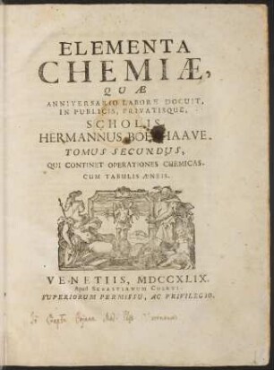 Elementa chemiae : quae anniversario labore docuit, in publicis, privatisque scholis; Bd. 2: Tomus secundus qui continentoperationes chemicas