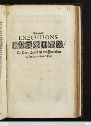 Erneuerte Executions-Ordnung : De Dato Cölln an der Spree den 14 Januarii Anno 1693.