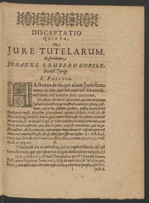 Disceptatio Quinta, De Iure Tutelarum. Respondente Johanne Leubero Gorslebiensi Tyrig.