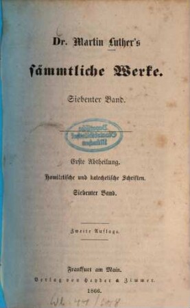 Dr. Martin Luther's sämmtliche Werke, 7. Abth. 1, Homiletische und katechetische Schriften ; Bd. 7, Kirchenpostille ; 1, Epistelpredigten ; Bd. 1, enthaltend den Wintertheil der Epistelpredigten vom ersten Sonntage des Advents bis zum Tage der heiligen drei Könige