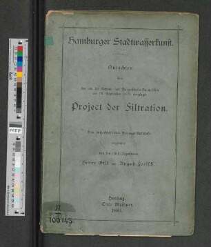 Gutachten über das von der Senats- und Bürgerschafts-Commission am 16. September 1878 vorgelegte Project der Filtration : Hamburger Stadtwasserkunst