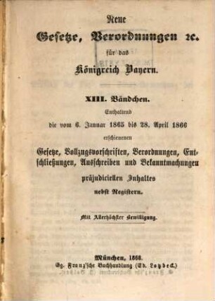 Neue Gesetze, Verordnungen etc. für das Königreich Bayern, 13. 1865/66 (1868)