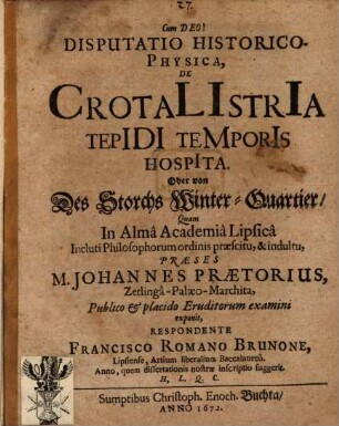 Disputatio Historico-Physica, De Crotalistria Tepidi Temporis Hospita. Oder von Des Storchs WinterQuartier