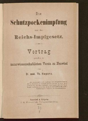 Die Schutzpockenimpfung und das Reichs-Impfgesetz : Vortrag gehalten im naturwissenschaftlichen Verein zu Neuwied
