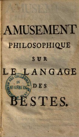 Amusement Philosophique Sur Le Langage Des Bestes