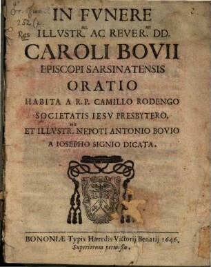 In funere illustrissimi ac reverendissimi DD Caroli Bovii, Episcopi Sarsinatensis, oratio