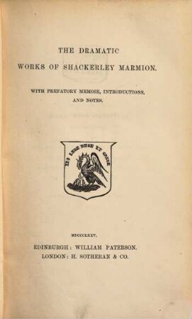 The dramatic works of Shackerley Marmion : with prefatory memoir, introd., and notes