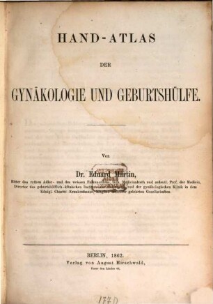 Hand-Atlas der Gynäkologie und Geburtshülfe : [Ein und siebenzig Tafeln enthaltend 303 Figuren in Lithographie und Buntdruck]