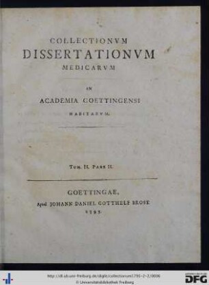 Tom. 2, P. 2: Collectionvm Dissertationvm Medicarvm In Academia Goettingensi Habitarvm