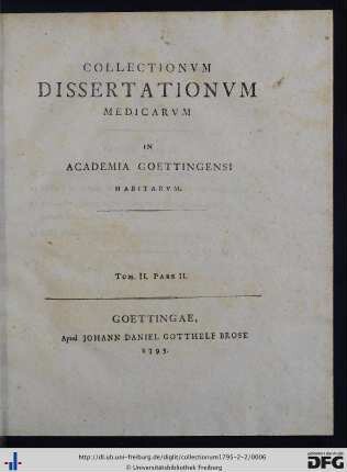 Tom. 2, P. 2: Collectionvm Dissertationvm Medicarvm In Academia Goettingensi Habitarvm