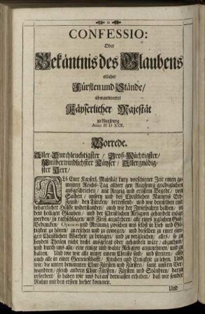 Confessio: Oder Bekäntnis des Glaubens etlicher Fürsten und Stände, überantwortet Käyserlicher Majestät zu Augspurg Anno M D XXX