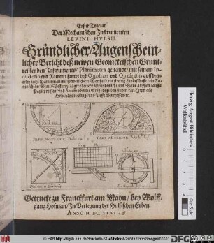 Gründlicher/ Augenscheinlicher Bericht deß newen Geometrischen Gruntreissenden Instruments/ Planimetra genandt/ mit seinem Inductorio und Ramen ...