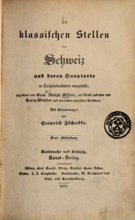 Die klassischen Stellen der Schweiz und deren Hauptorte : in Originalansichten dargestellt, 1