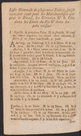 Liste generale de plusieures foires, qui se tiennent tant pour les marchandises que pour le Bêtail, les chevaux & le lin, dans les Etats du Roi & dans les pais voisins