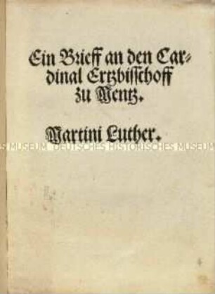 Ein Brief an den Kardinal, Erzbischof zu Mainz