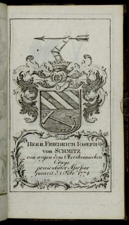 Herr Friedrich Ioseph von Schmitz[...] - Herr Carl Georg von Riedesel Freÿherr zu Eisenbach,[...]