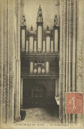 Cathédrale du Mans. - Les Grand Orgues
