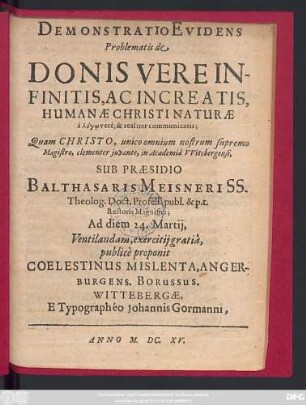 Demonstratio Evidens Problematis de Donis Vere Infinitis, Ac Increatis, Humanae Christi Naturae a logō vere, & realiter communicatis