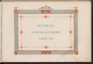 Ornamente aller klassischen Kunstepochen (Abb. 1 - 100)