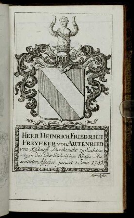 Herr Heinrich Friedrich Freyherr von Autenried[...] - Herr Frantz Dietrich von Ditfurth[...]