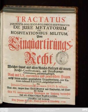 Tractatus Juridico-Politico-Polemico-Historicus De Jure Metatorum Vel Hospitationibus Militum