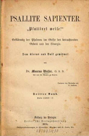 Psallite sapienter : "Psallieret weise!" ; Erklärung der Psalmen im Geiste des betrachtenden Gebets und der Liturgie ; dem Klerus und Volk gewidmet, 3