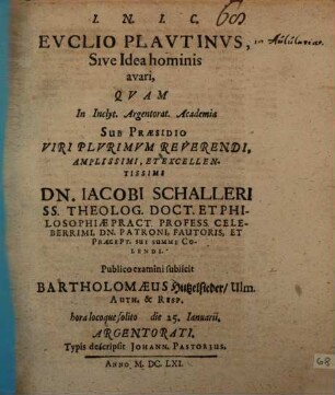 Euclio Plautinus, Sive Idea hominis avari