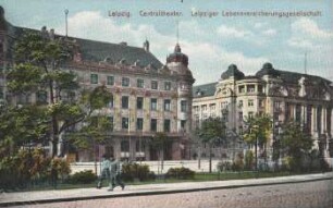 Leipzig: Centraltheater ; Leipziger Lebensversicherungsgesellschaft