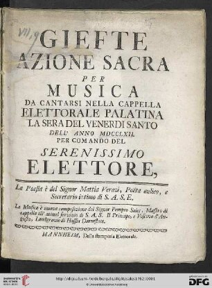 Giefte : Azione Sacra Per Musica Da Cantarsi Nella Cappella Elettorale Palatina La Sera Del Venerdi Santo Dell' Anno MDCCLXII. Per Comando Del Serenissimo Elettore