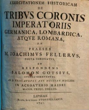 Exercitationem hist. de tribus coronis imperatoriis Germanica, Lombardica atque Romana