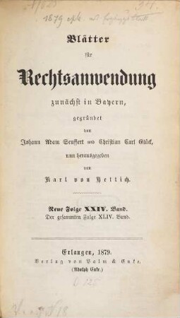 Dr. J. A. Seuffert's Blätter für Rechtsanwendung. 44. 1879