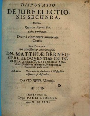 Disputatio De Iure Electionis Secunda, Docens, Quinam eligendi sint