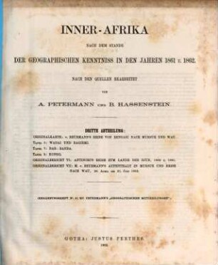 Inner-Afrika nach dem Stande der geographischen Kenntniss in den Jahren 1861 bis 1863 : nebst Original-Berichten von M. von Beurmann, Kotschy, Brun-Rollet, Behm, Antinori, Th. Heuglin, Morlang und von Harnier, 3. Inner-Afrika nach dem Stand der geographischen Kenntniss in den Jahren 1861 u. 1862 ; 3. Abtheilung