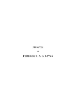 Dedicated To Professor A. H. Sayce