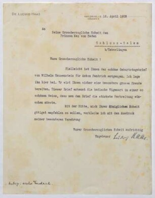 Schreiben von Ludwig Haas an Prinz Max von Baden; Geburtstagsbrief von Wilhelm Hausenstein an Anton Fendrich