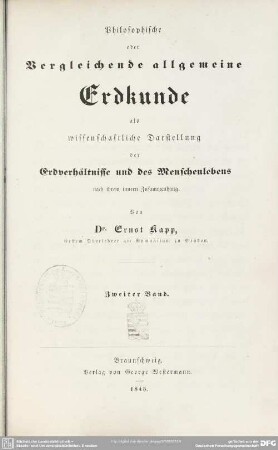 2: Philosophische oder vergleichende allgemeine Erdkunde : als wissenschaftliche Darstellung der Erdverhältnisse und des Menschenlebens nach ihrem innern Zusammenhang; in 2 Bänden