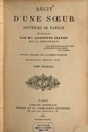 Récit d'une soeur, souvenirs de famille, recueillis par Augustus Craven : Ouvrage couronné par l'Académie française, 1