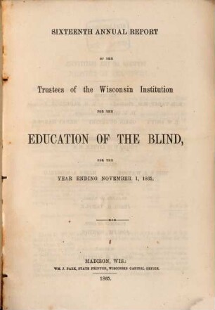 Annual report of the Trustees of the Wisconsin Institution for the Education of the Blind : for the year ending .... 1865, 1. Nov. = 17
