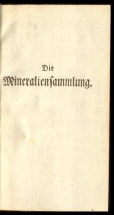 [1]. Die Mineraliensammlung