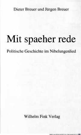 Mit spaeher rede : politische Geschichte im Nibelungenlied