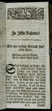 Die um heilige Andacht seufzende Seele. - Andächtiger Seelen Seufzer, um Stärkung des Glaubens im Gebet.