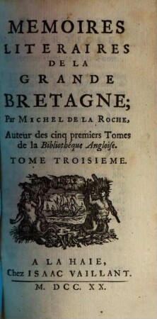 Mémoires litéraires de la Grande-Bretagne, 3. 1720