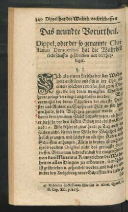 Das neundte Vorurtheil. Dippel, oder so genannte Christianus Democritus hat die Wahrheit rechtschaffen geschrieben und vertheydiget.